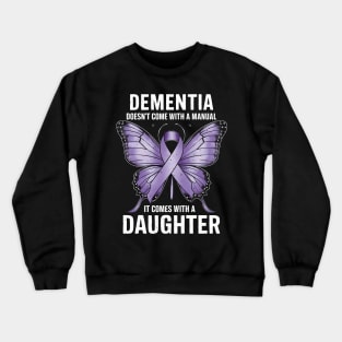 Dementia Doesn't Come With a Manual Alzheimers Awareness Crewneck Sweatshirt